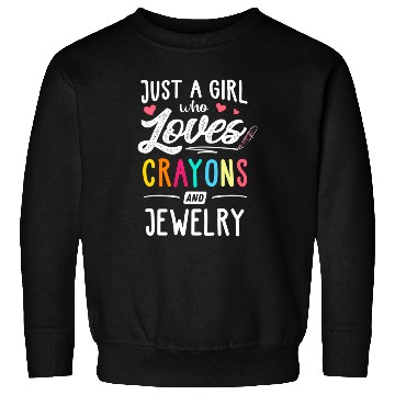 Discover Just A Who Loves Crayons And Jewelry Youth Sweatshirts