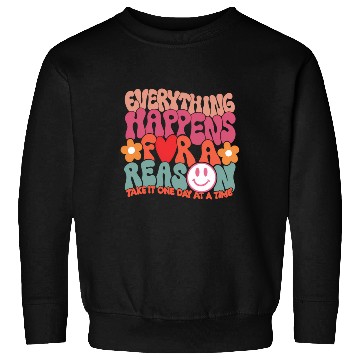 Discover Everything Happen For A Reason Aesthetic Sweatshirts