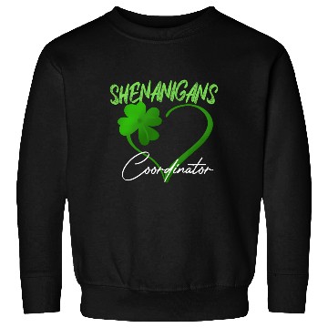Discover Shenanigans Coordinator Green He Shamrock St Sweatshirts