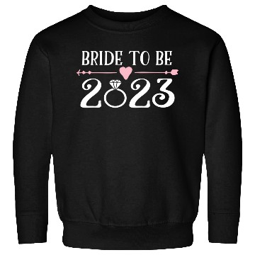 Discover Bride To Be 2023 Engagement Ring Future Bride Sweatshirts