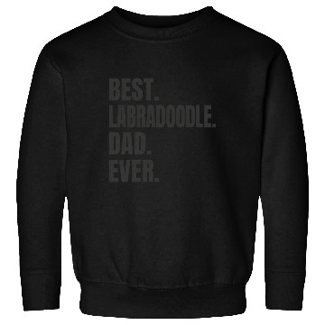 Discover Best Labradoodle Dad Ever Sweatshirts