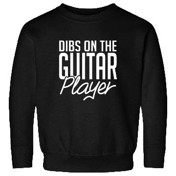 Discover Dibs On The Guitar Player Sweatshirts