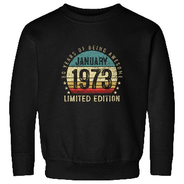 Discover 50Th January 1973 50 Sweatshirts
