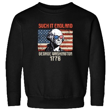 Discover Suck it England George Washington 1776 USA Sweatshirts