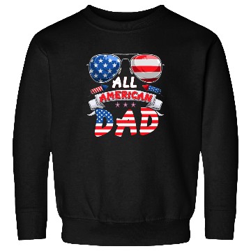 Discover All American Dad US Patriots Fathers America Party Sweatshirts