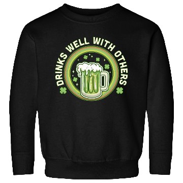 Discover Drin Well With Others St Patrick'S Day Drinking Sweatshirts