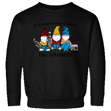 Discover Gangstas Move Silence Gnomes Sweatshirts