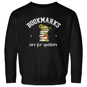 Discover Bookmar Are For Quitters Reading Librarian Sweatshirts