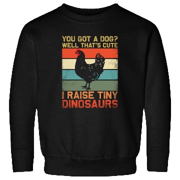 Discover Farmer Design Got A Chickens Dinosaur Sweatshirts