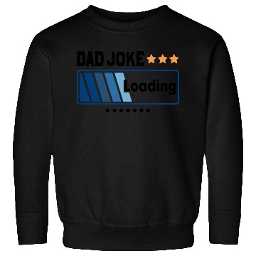 Discover Dad Joke Loading... Sweatshirts