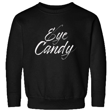 Discover eye candy white Sweatshirts