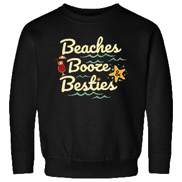 Discover Beaches booze besties Sweatshirts