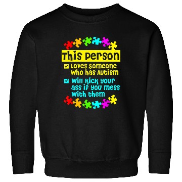 Discover I Love Someone With Autism Sweatshirts