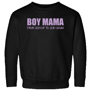 Discover Boy Mama From Son Up To Son Down Sweatshirts