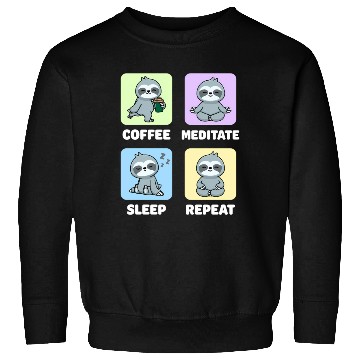 Discover Sloth Coffee Meditate Sleep Repeat Kawaii Sweatshirts