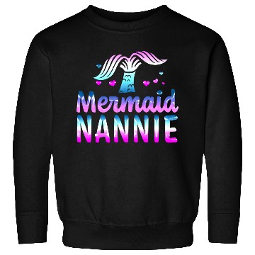 Discover Mermaid Nannie Grandma For Mothers Day Sweatshirts