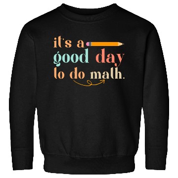 Discover It'S A Day To Do Math Formula Geek Equation Study Sweatshirts