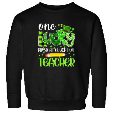 Discover One Lucky Physical Education Teacher Pencil St Sweatshirts