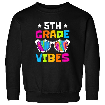 Discover 5th Grade Vibes Sunglasses Back To School Sweatshirts