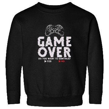 Discover Game Over Do You Want To Continue Yes No Sweatshirts