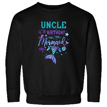 Discover Uncle Of The Mermaid Theme Py Squad Sweatshirts
