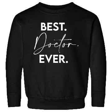 Discover Best Doctor Ever green Sweatshirts