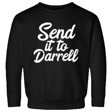 Discover Send It To Darrell La-La Sweatshirts