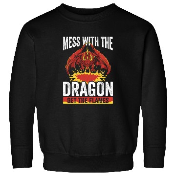 Discover Mess with the dragon get the flames Sweatshirts