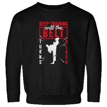 Discover Keep Training il The Belt Turns Black Sweatshirts