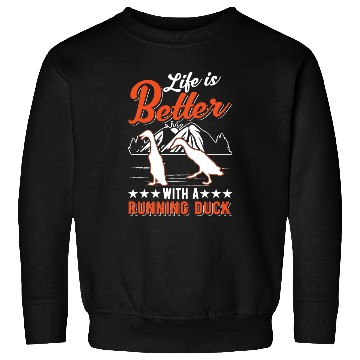 Discover Life Is Better With A Running Duck Sweatshirts