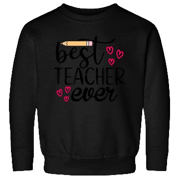 Discover Best teacher ever Sweatshirts