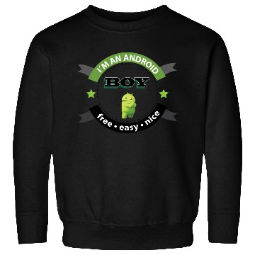 Discover I am an Android boy Sweatshirts