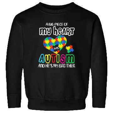 Discover A Big Piece Of My Heart Has Autism And He 39 s Sweatshirts
