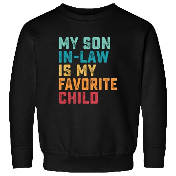 Discover My Son In Law Is My Favorite Child Retro Family Hu Sweatshirts