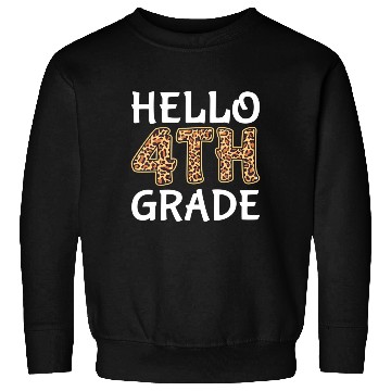 Discover Back to School Fourth Grade Hello 4th Grade Sweatshirts