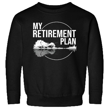 Discover My Retirement Plan (Guitar) Music Funny Sweatshirts