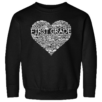 Discover First Grade Teacher Heart Sweatshirts