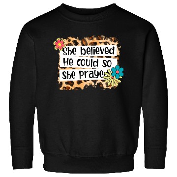 Discover Leopard She Believed He Could So She Prayed Sweatshirts