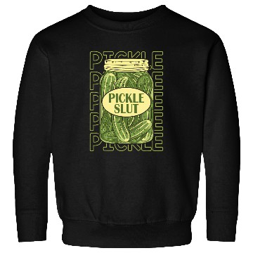 Discover Pickle Slut Pickle Slut Who Loves Pickles Apaprel Sweatshirts