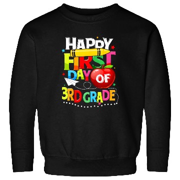 Discover Happy First Day Of 3rd grade teacher team Third Sweatshirts