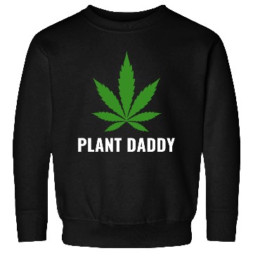 Discover Weed Local Grower Farmer Plant Daddy Cannabis Sweatshirts