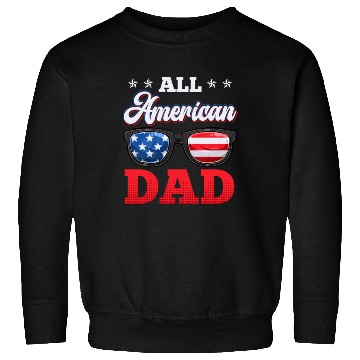 Discover All American Dad Independence Day Party USA Father Sweatshirts
