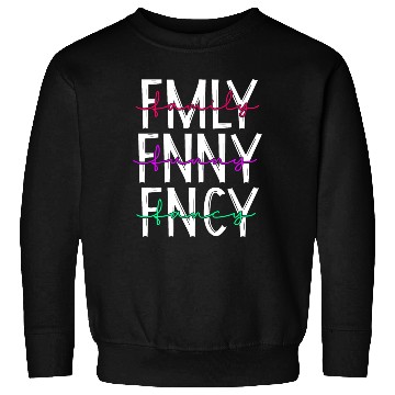 Discover Family funny fancy inspiration parenting quotes Sweatshirts
