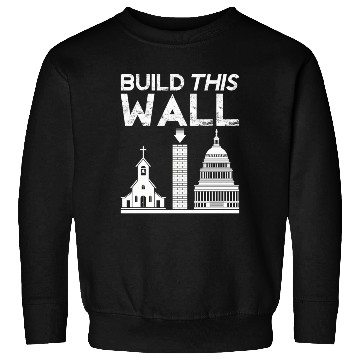 Discover Build This Wall Separation Of Church And State Usa Sweatshirts