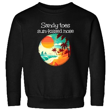Discover Walking At Sea With Sandy Toes And Sun Kissed Nose Sweatshirts