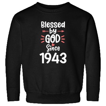Discover Blessed By God Since 1943 78 Happy 78Th Sweatshirts