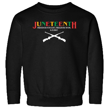 Discover Juneteenth Freedom Fought Freedom Sweatshirts