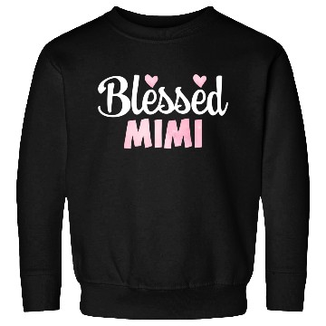 Discover Blessed Mimi For Grandma Sweatshirts