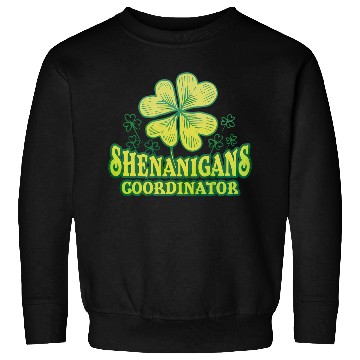 Discover Shenanigans Coordinator St Patrick'S Day Shamrock Sweatshirts