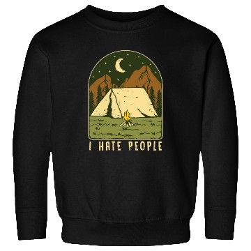 Discover I Hate People Funny Nature Camping Outdoors Sweatshirts
